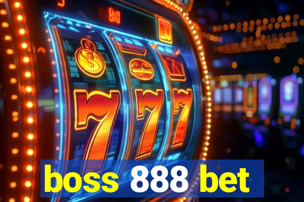 boss 888 bet